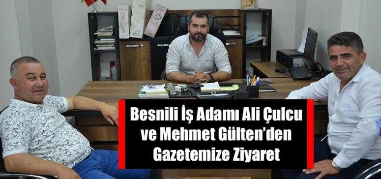 Besnili İş Adamı Ali Çulcu ve Mehmet Gülten’den Gazetemize Ziyaret