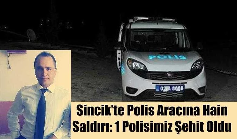 Sincik’te Polis Aracına Hain Saldırı: 1 Polisimiz Şehit Oldu