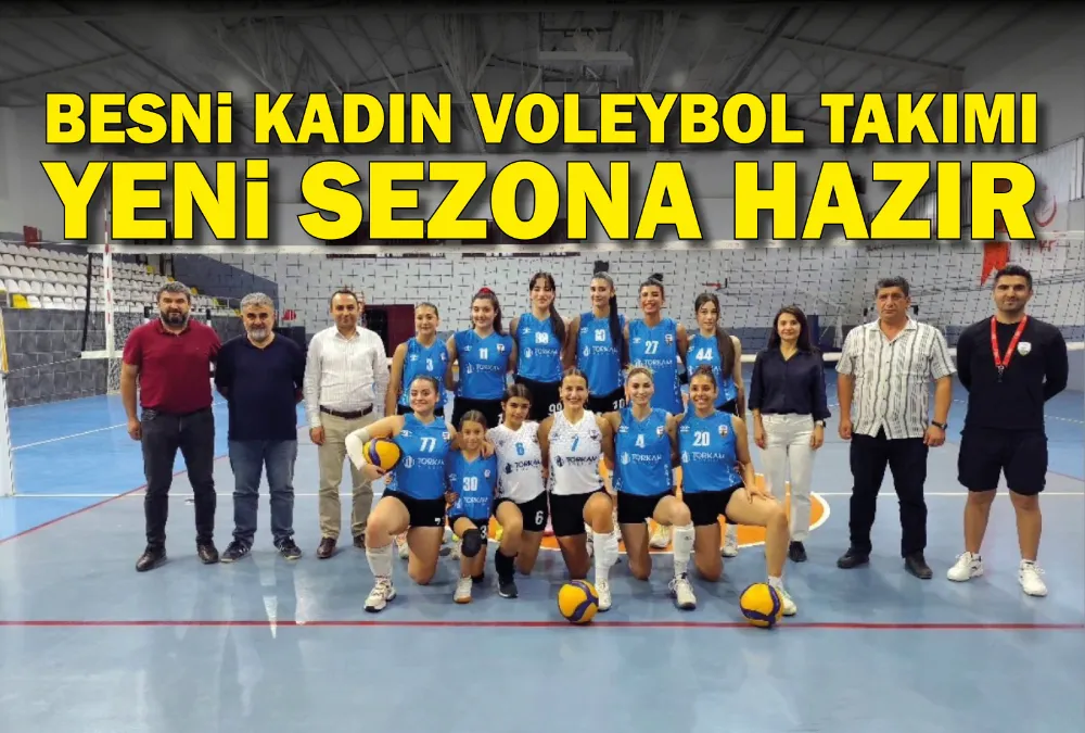 BESNİ KADIN VOLEYBOL TAKIMI YENİ SEZONA HAZIR 