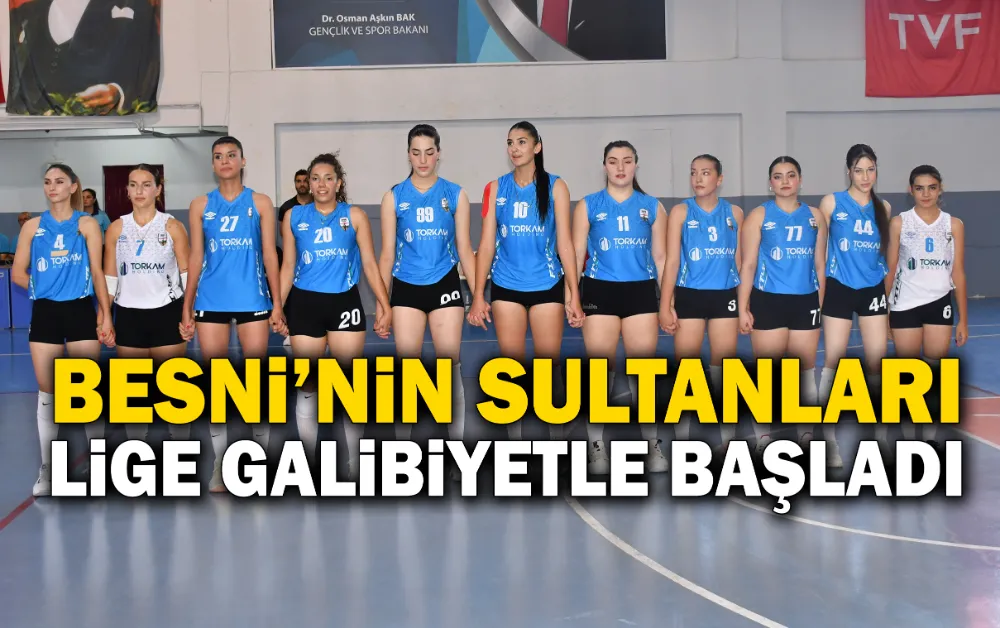 BESNİ’NİN SULTANLARI LİGE GALİBİYETLE BAŞLADI