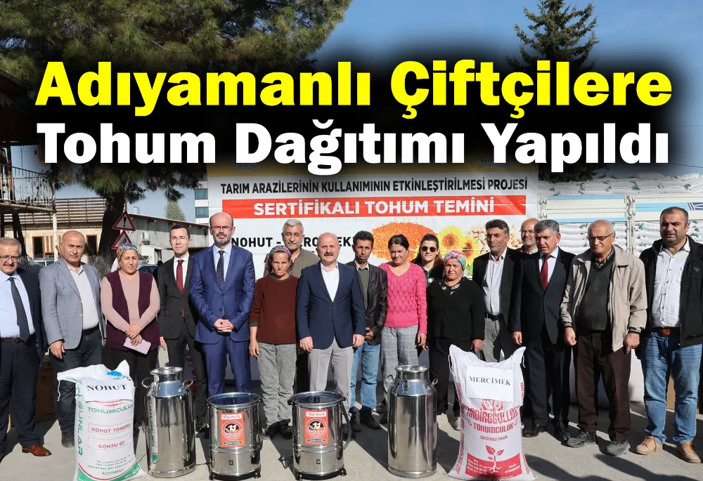 Adıyamanlı Çiftçilere Tohum Dağıtımı Yapıldı