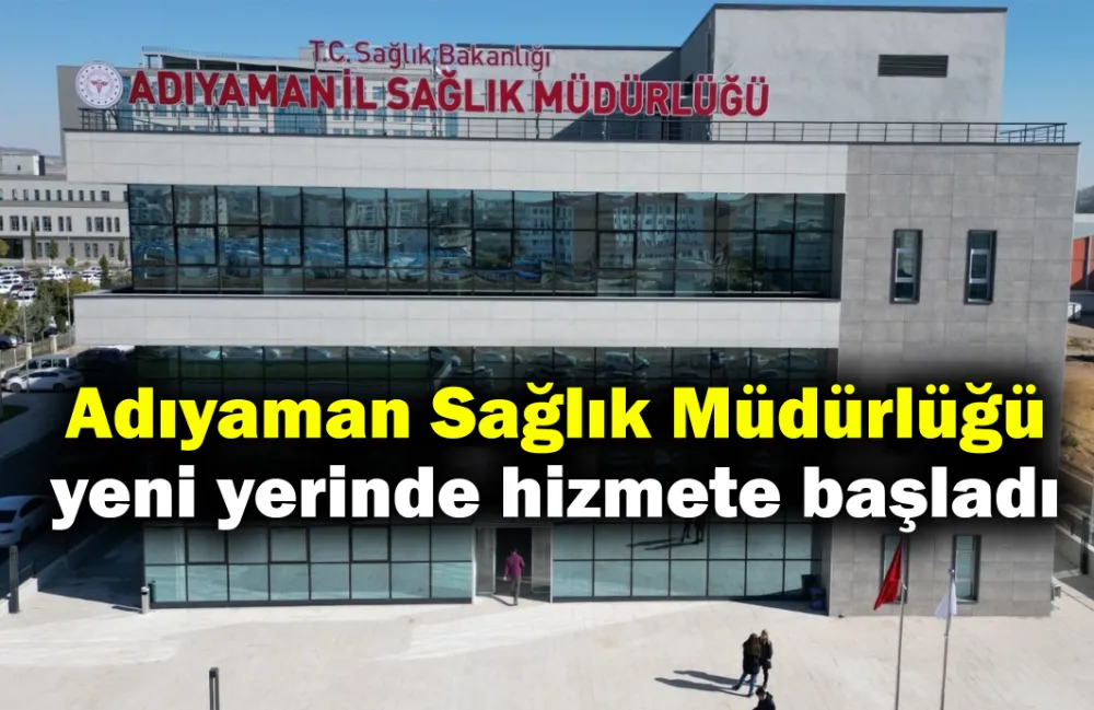 Sağlık Müdürlüğü yeni yerinde hizmet vermeye başladı  - Videolu Haber