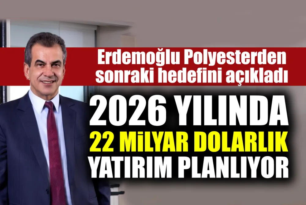 Erdemoğlu Polyesterden sonraki hedefini açıkladı