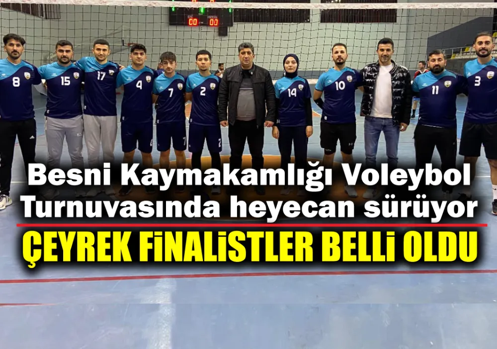 Besni Kaymakamlığı Voleybol Turnuvasında heyecan sürüyor