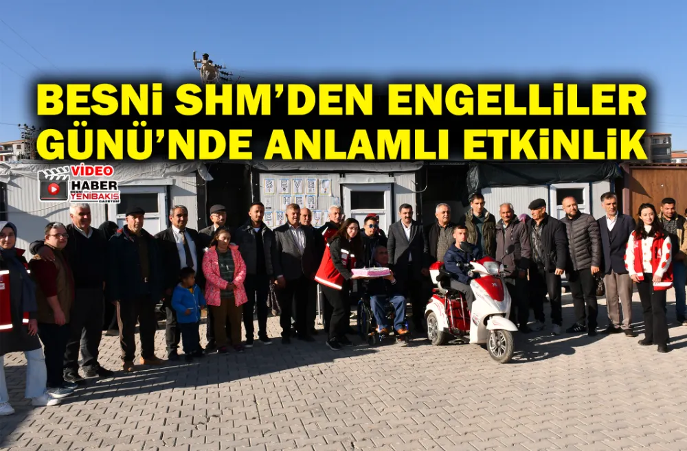 BESNİ SHM’DEN ENGELLİLER GÜNÜ’NDE ANLAMLI ETKİNLİK