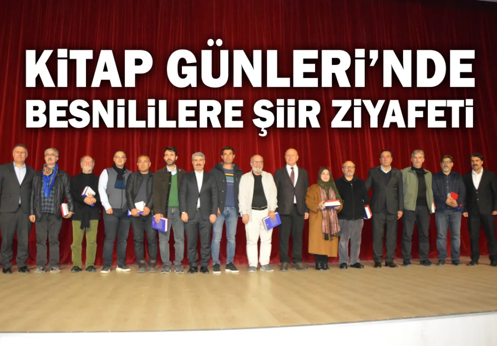 KİTAP GÜNLERİ’NDE BESNİLİLERE ŞİİR ZİYAFETİ 