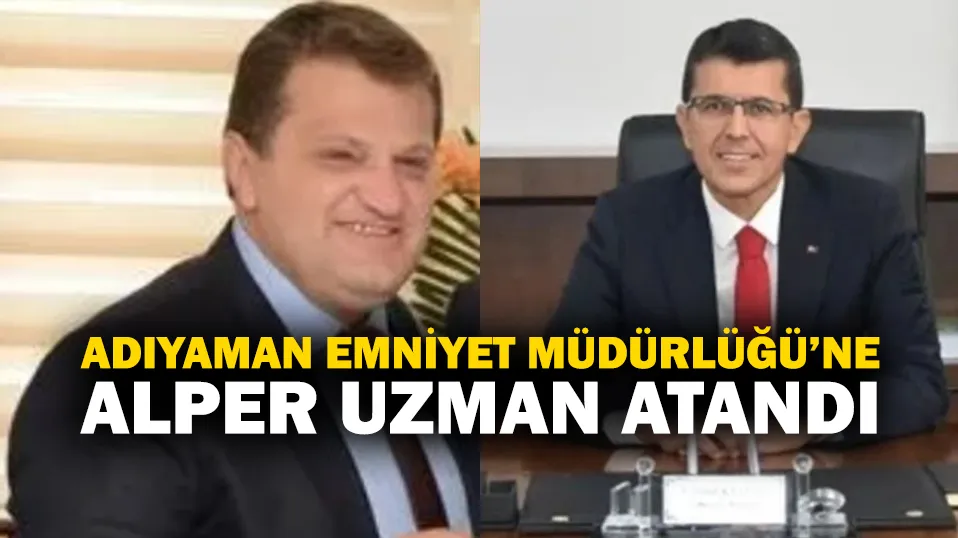 Adıyaman Emniyet Müdürü değişti 