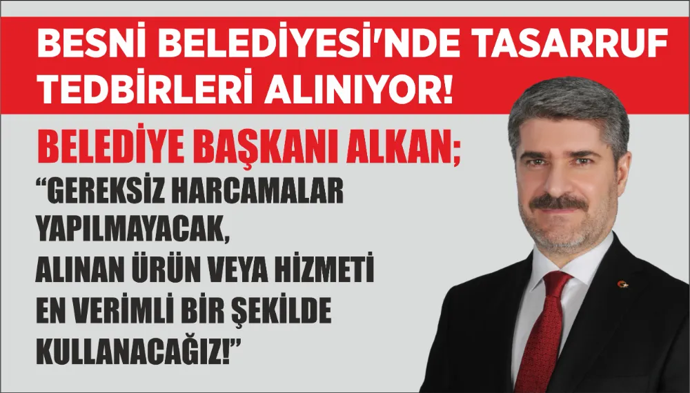 BAŞKAN ALKAN, “GEREKSİZ HARCAMALAR YAPILMAYACAK, ALINAN ÜRÜN VEYA HİZMETİ EN VERİMLİ BİR ŞEKİLDE KULLANACAĞIZ!”