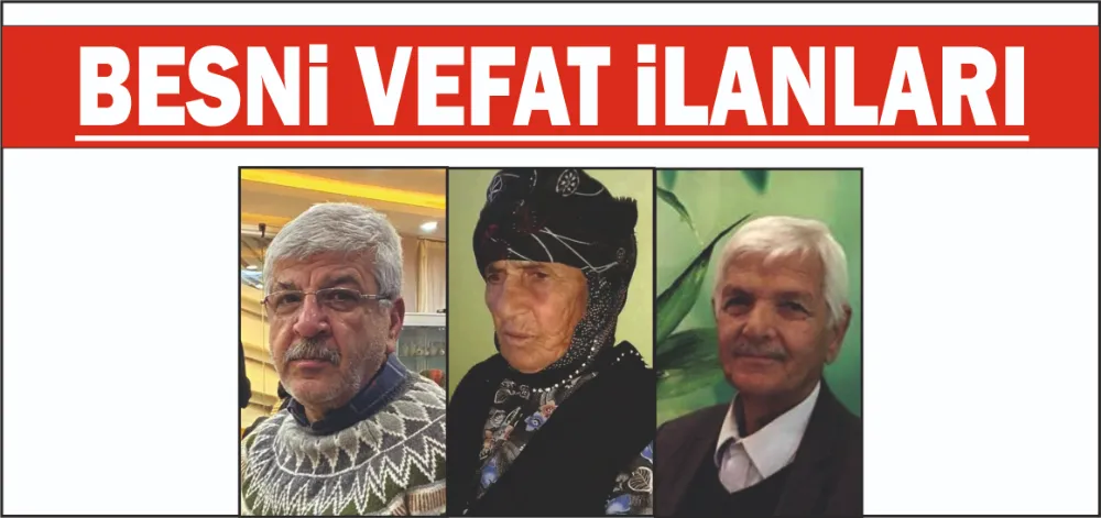 Besni vefat ilanları 10.06.2024