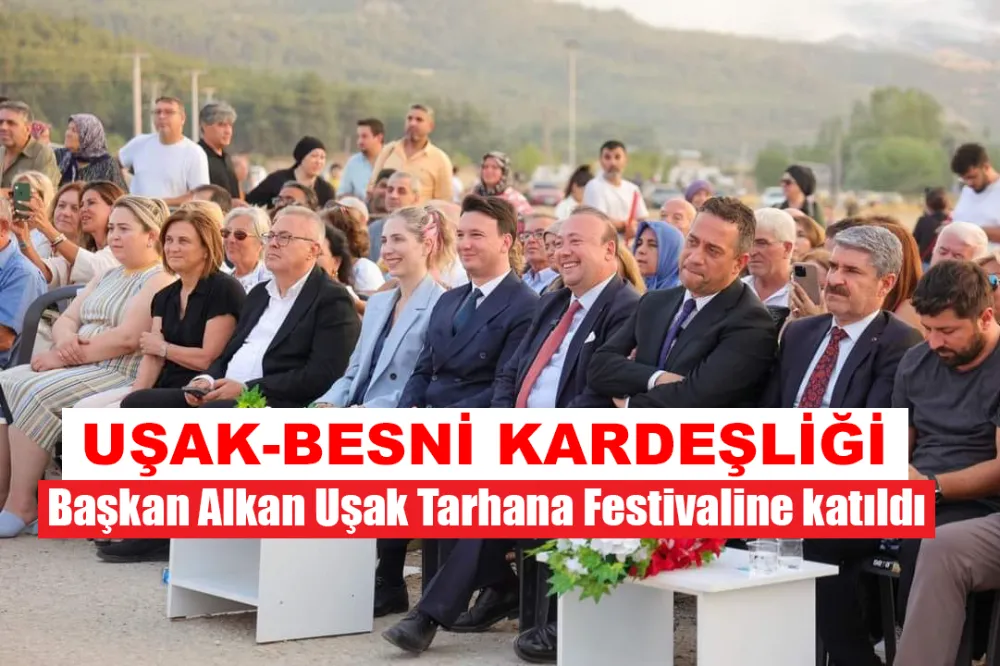 Başkan Alkan Uşak Tarhana Festivaline katıldı