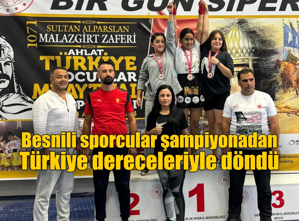 Besnili sporcular şampiyonadan  Türkiye dereceleriyle döndü