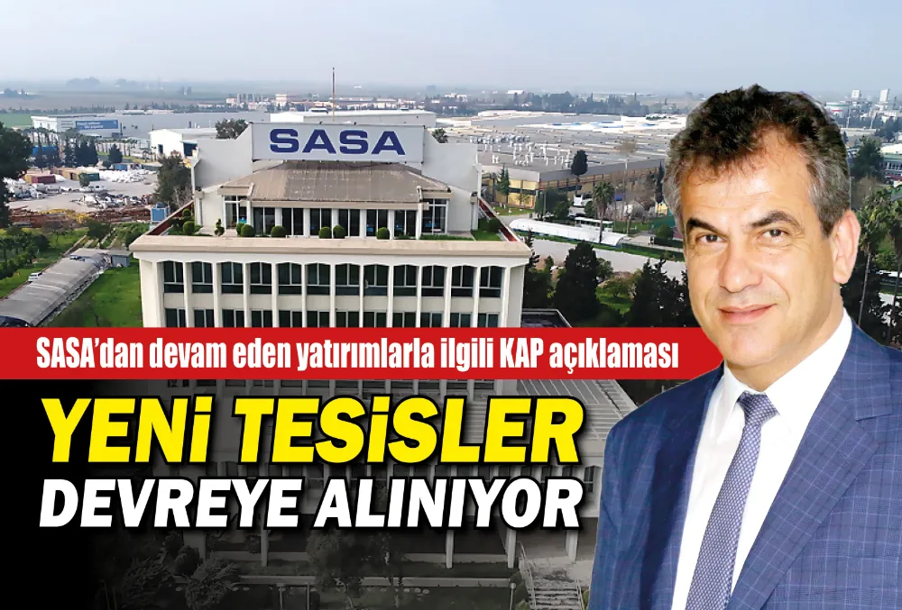 SASA’dan devam eden yatırımlarla ilgili KAP açıklaması