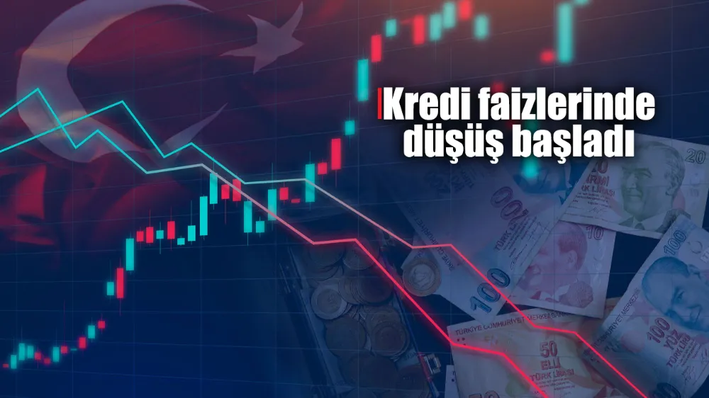 Kredi faizlerinde düşüş başladı