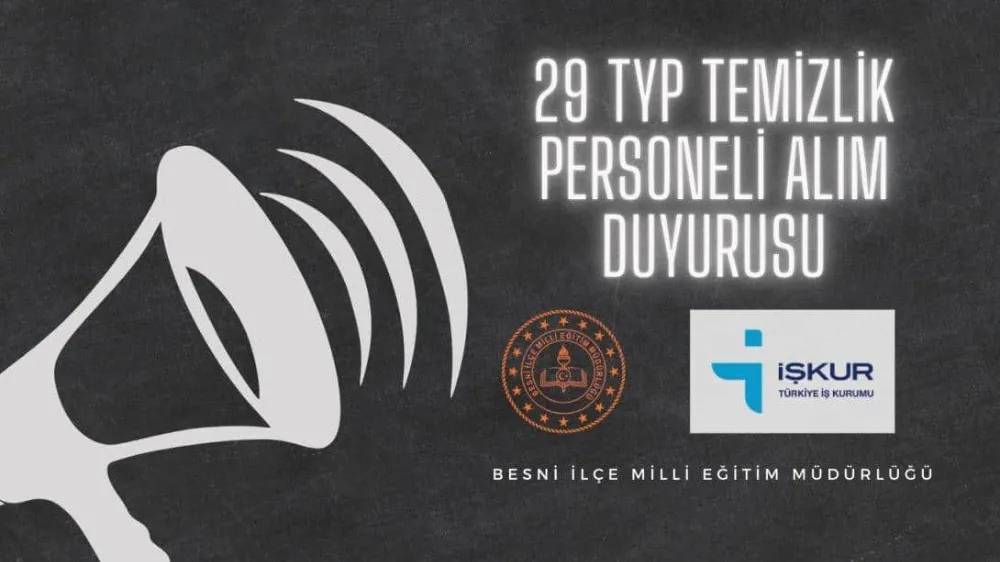 Besni Milli Eğitim Müdürlüğü 29 temizlik personeli alacak