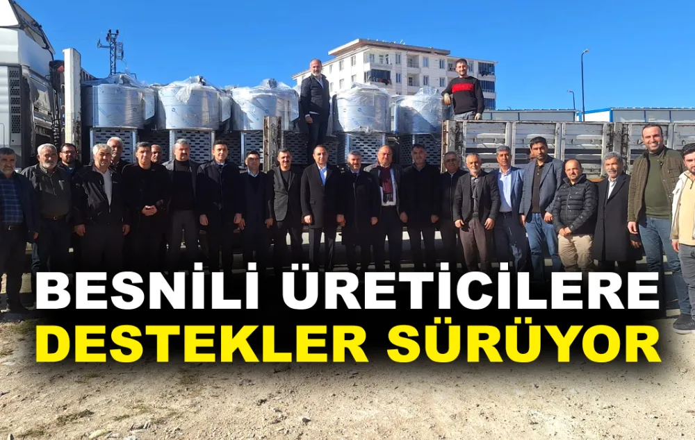 BESNİLİ ÜRETİCİLERE DESTEKLER SÜRÜYOR