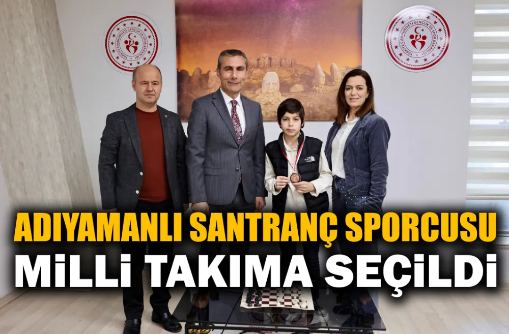 ADIYAMANLI SANTRANÇ SPORCUSU MİLLİ TAKIMDA