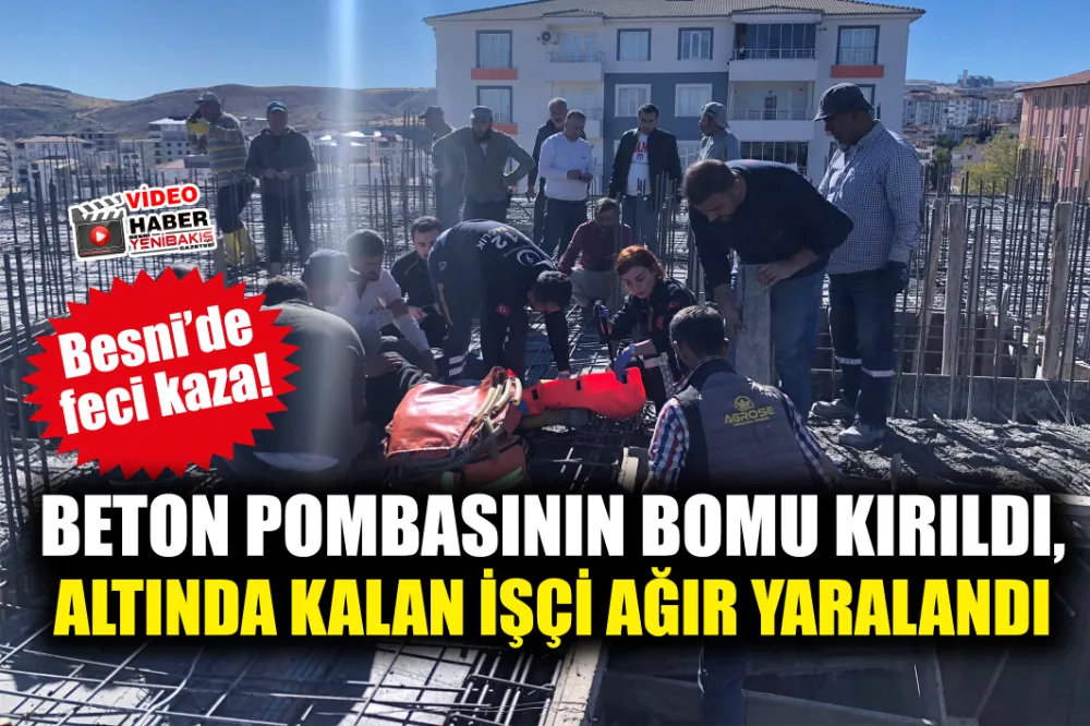 BETON POMBASININ BOMU KIRILDI, İŞÇİ ALTINDA KALDI
