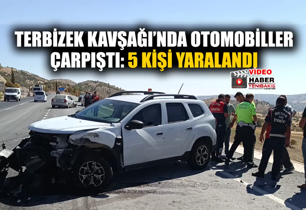 TERBİZEK KAVŞAĞI’NDA OTOMOBİLLER ÇARPIŞTI: 5 YARALI