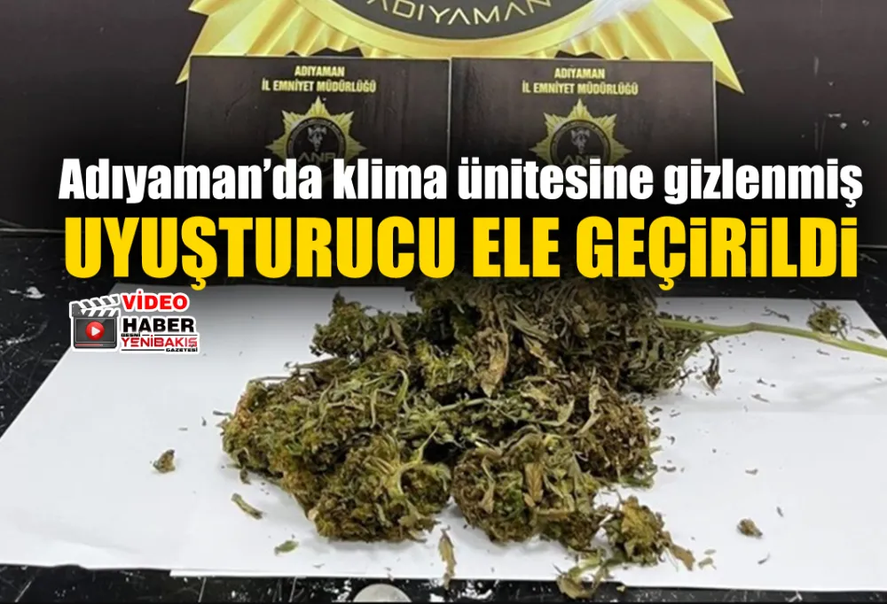 Adıyaman’da klima ünitesine gizlenmiş uyuşturucu ele geçirildi  - Videolu Haber