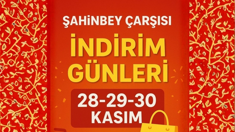 Şahinbey Çarşısı’nda Büyük İndirim Günleri Başlıyor: Üç Gün Sürecek Alışveriş Festivali 