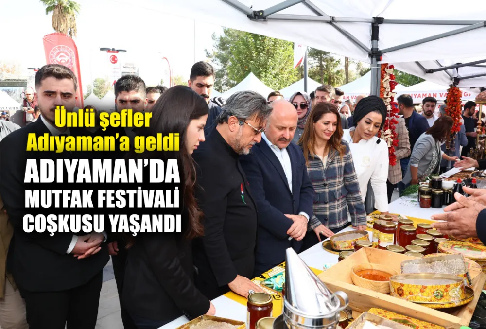 Adıyaman’da ‘Mutfak Festivali’ coşkusu