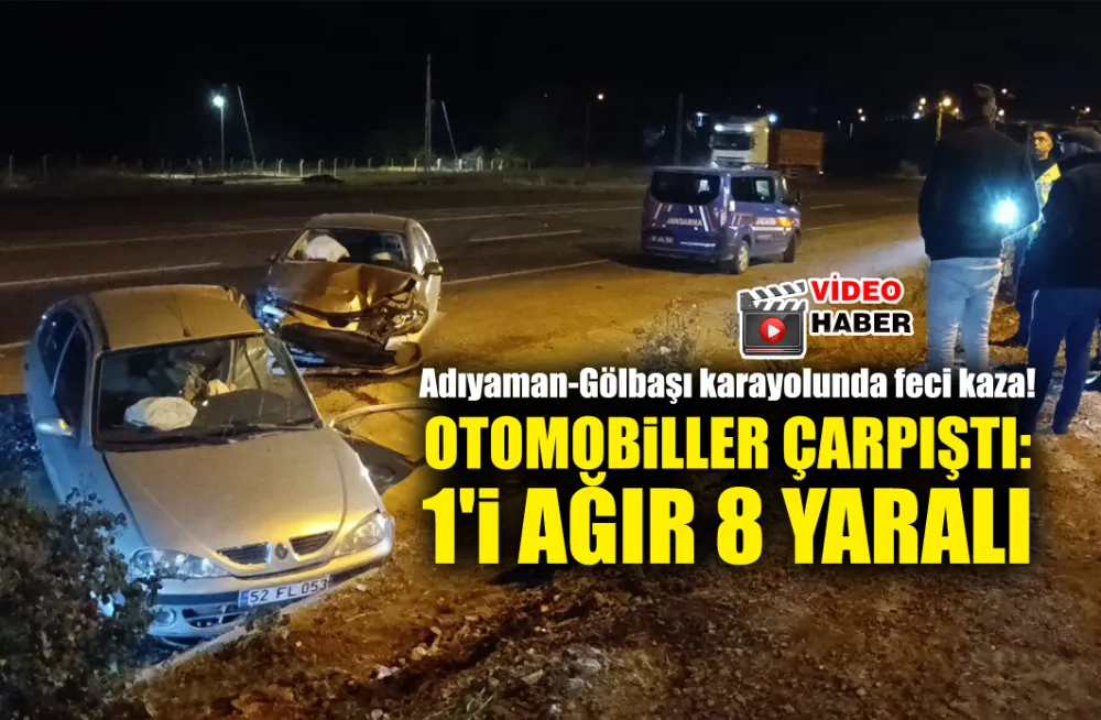 Adıyaman-Gölbaşı karayolunda feci kaza!