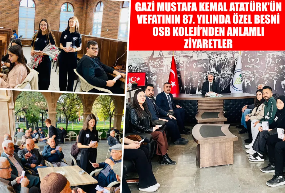 ÖZEL BESNİ OSB KOLEJİ’NDEN ANLAMLI ZİYARETLER