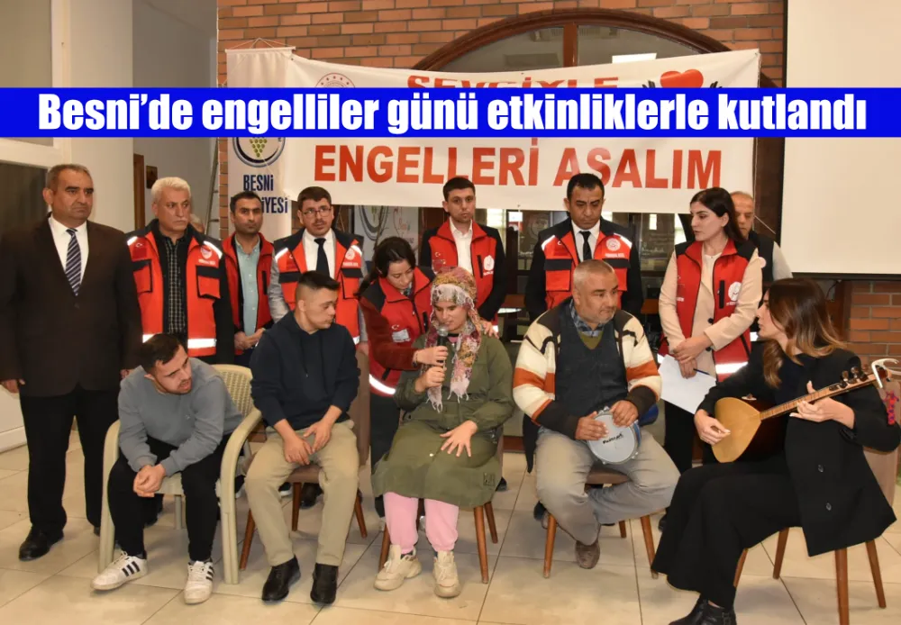 Besni’de engelliler günü etkinliklerle kutlandı
