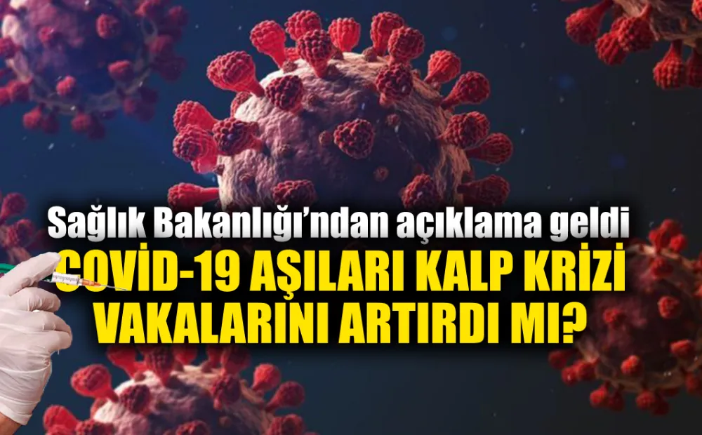 Covid Aşıları Kalp Krizi Vakalarını Artırdı mı?