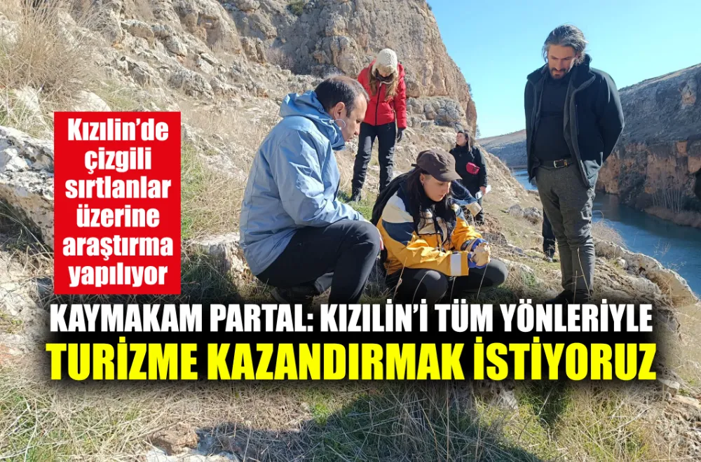 KAYMAKAM PARTAL: KIZILİN’İ TÜM YÖNLERİYLE TURİZME KAZANDIRMAK İSTİYORUZ