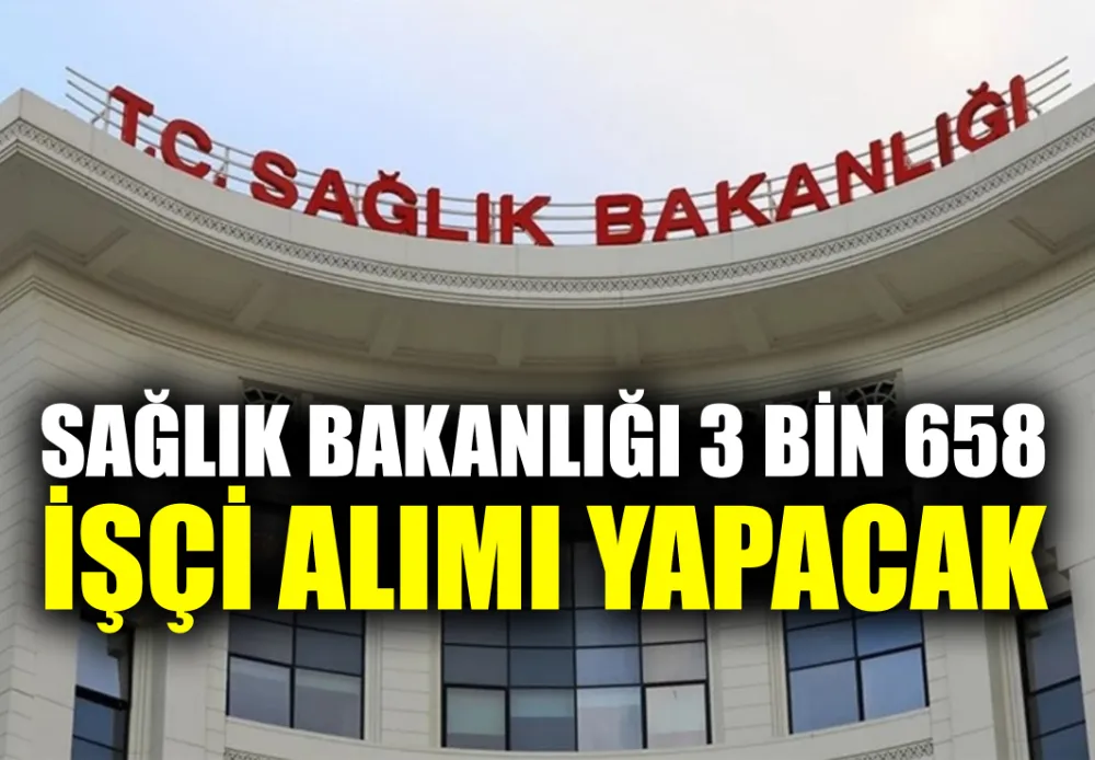 Sağlık Bakanlığı 3 bin 658 İşçi Alımı Yapacak