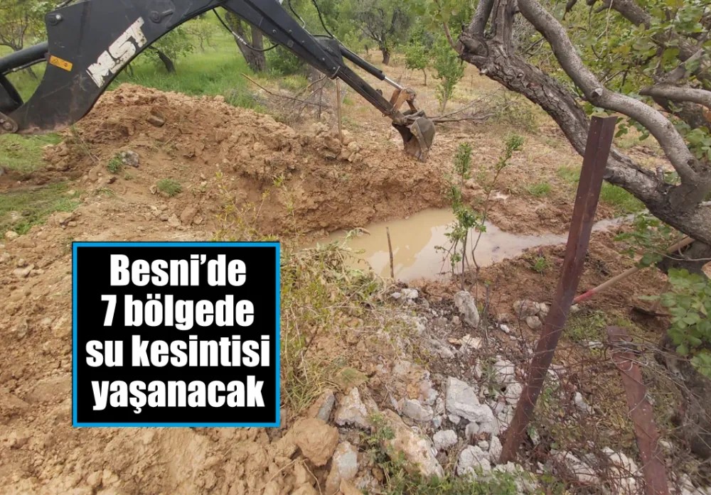 Besni’de 7 bölgede su kesintisi yaşanacak