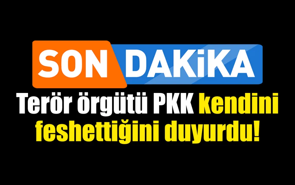 Terör örgütü PKK kendini feshettiğini duyurdu!