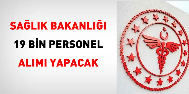 Sağlık Bakanlığı 19 Bin Personel Alımı Yapacak