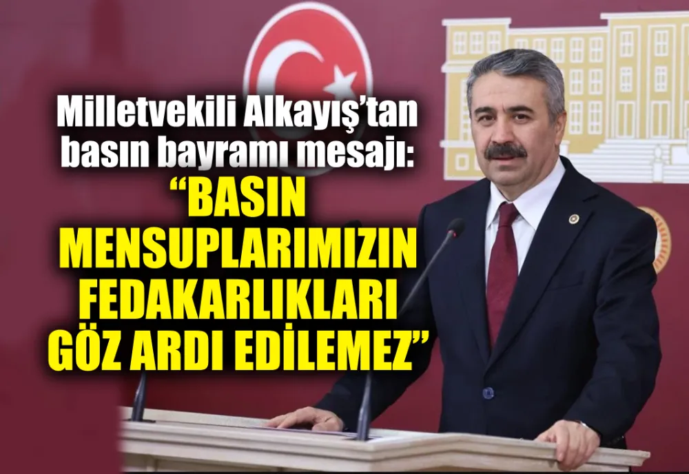 Alkayış’tan 24 Temmuz Basın Bayramı mesajı