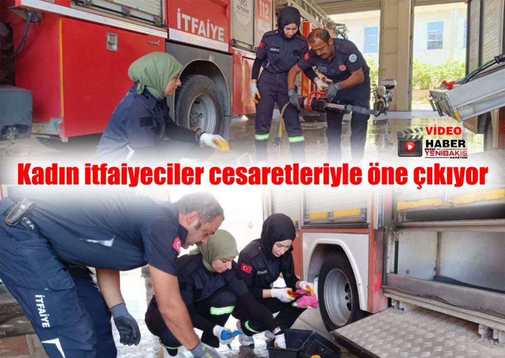 Kadın itfaiyeciler cesaretleriyle öne çıkıyor