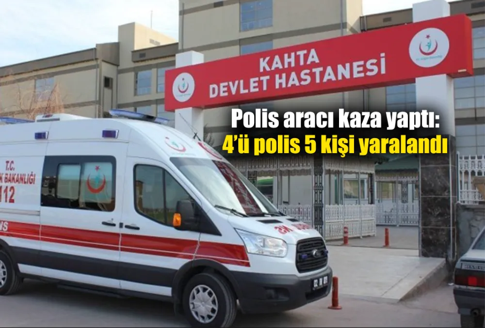 Olay yerine giden polis aracı kaza yaptı: 4’ü polis 5 yaralı 