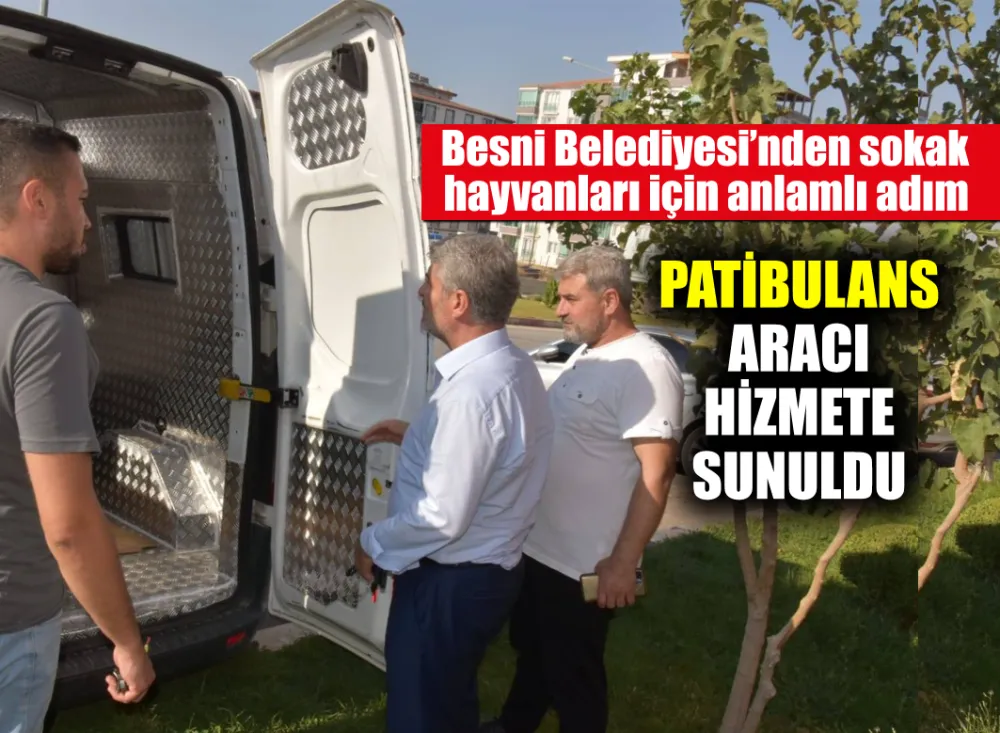 Besni Belediyesi’nden sokak hayvanları için anlamlı adım