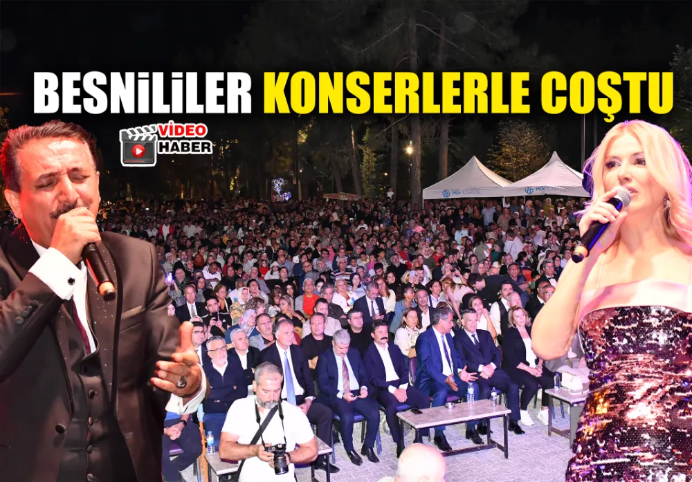 BESNİLİLER KONSERLERLE COŞTU