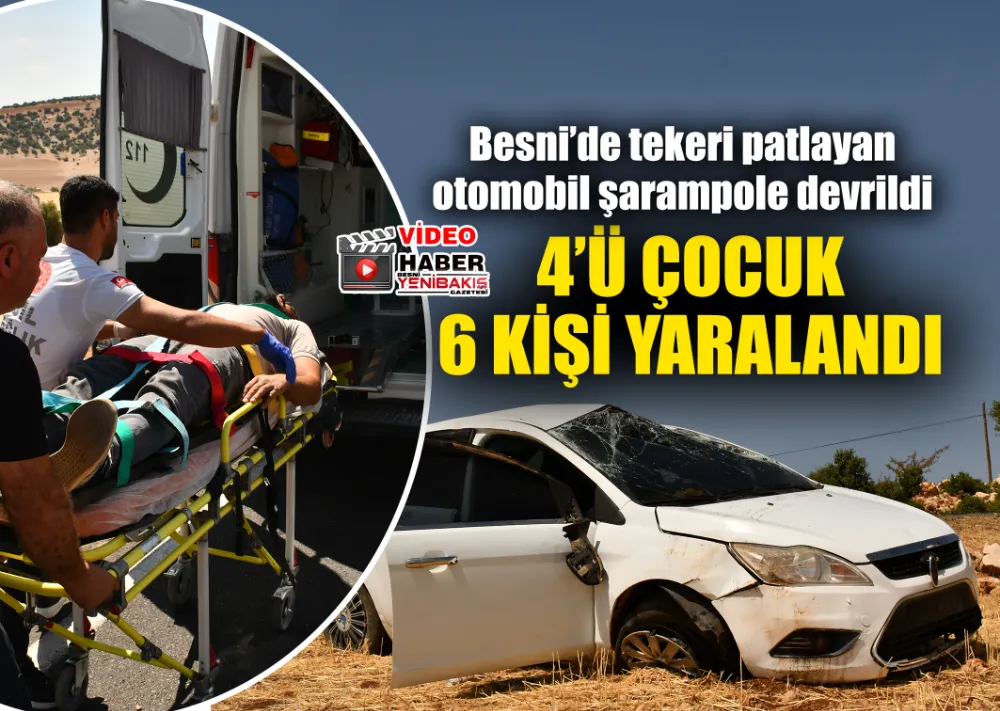 Besni’de tekeri patlayan otomobil şarampole devrildi