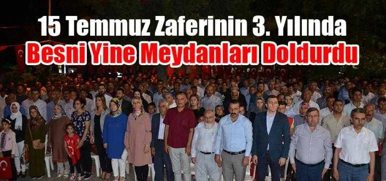 15 Temmuz Zaferinin 3. Yılında Besni Yine Meydanları Doldurdu